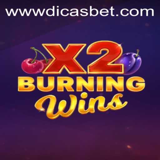 An In-Depth Look at BurningWinsX2: Dicas Bet for Enthusiasts