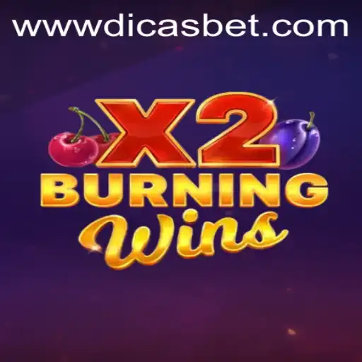 An In-Depth Look at BurningWinsX2: Dicas Bet for Enthusiasts